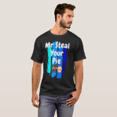 Mr Steal Your Pie T-shirt (Voorkant volledig)