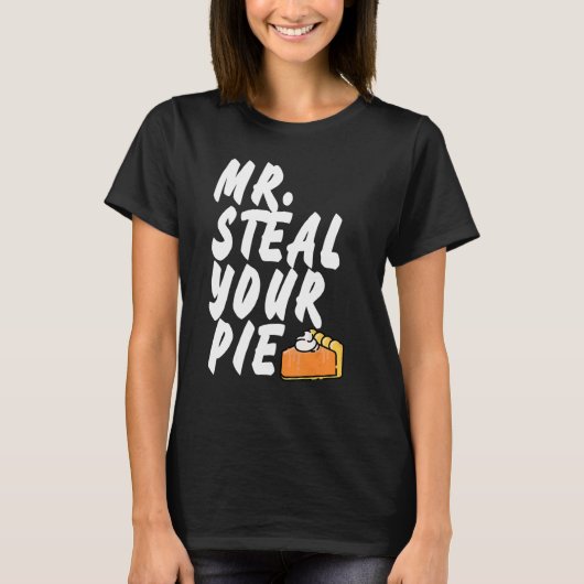 Mr Steal Your Pie Thanksgiving 1 T-shirt (Voorkant)