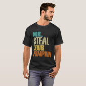 Mr Steal Your PUMPKIN retro halloween gezegde grap T-shirt (Voorkant volledig)