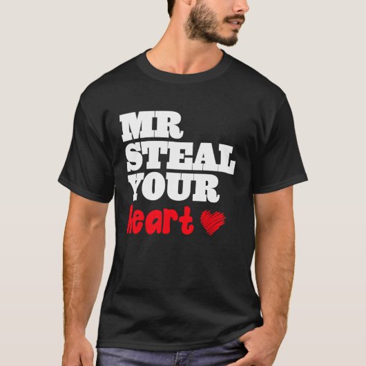 Mr. steelt uw hart t-shirt (Voorkant)