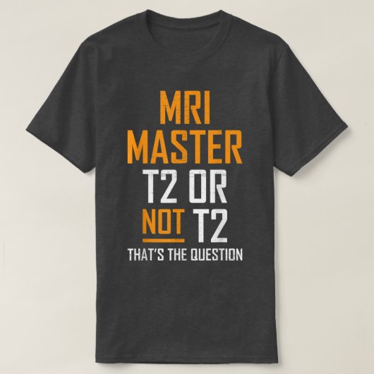 MRI Master Technologist MRI Tech Apparel T-shirt (Design voorkant)