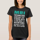MRI Technician Work Tech Technologist T-shirt (Voorkant)
