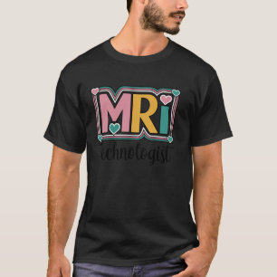 MRI-Technoloog Radioloog MRI Tech-waardering T-shirt