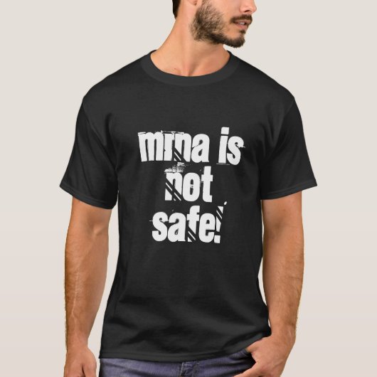 MRNA is niet veilig! T-shirt (Voorkant)
