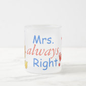 Mrs Alway Right Matglas Koffiemok (Center)