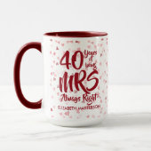 Mrs Always Right Fun 40th Ruby Anniversary Mok (Links)