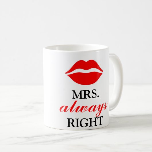 MRS. ALWAYS RIGHT KOFFIEMOK (Voorkant rechts)