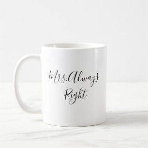 Mrs Always Right Script Mok Trouwcadeau