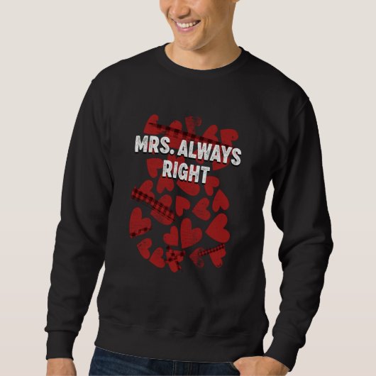 Mrs Always Right Valentines Day Humor Matching Cou Trui (Voorkant)