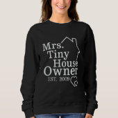 Mrs Tiny House Owner Est 2009 Property Homeowner 1 Trui (Voorkant)