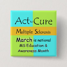 MS Awareness Month Button of Pin