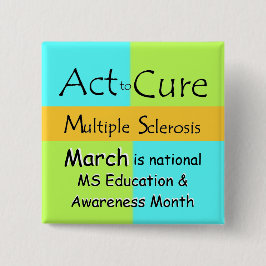 MS Awareness Month Button of Pin