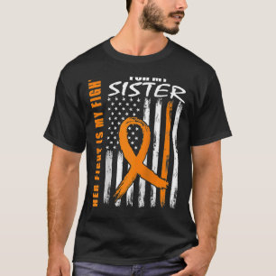 MS Family Fight Sister Multiple Sclerosis American T-shirt