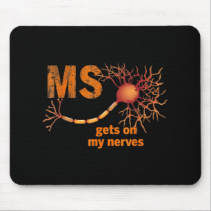 MS Get On My Nerves Multiple Sclerosis Awareness M Muismat