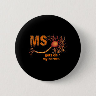 MS Get On My Nerves Multiple Sclerosis Awareness M Ronde Button 5,7 Cm