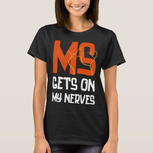 MS Gets On My Nerves Multiple Sclerosis Awareness T-shirt (Voorkant)