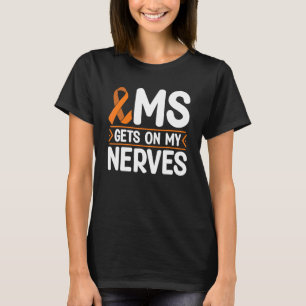 Ms Gets op mijn zenuwen MS Bewustheid bij multiple T-shirt