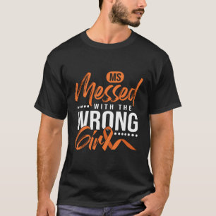 MS heeft de verkeerde sclerose T-shirt