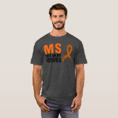 MS irriteert mijn vriend T-shirt (Voorkant volledig)