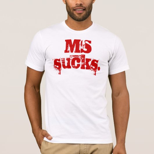 MS is klote. T-shirt (Voorkant)