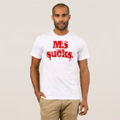 MS is klote. T-shirt (Voorkant volledig)