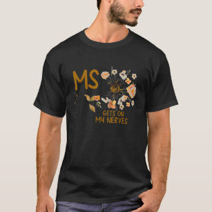 MS krijgt het bewustzijn van multiple sclerose op  T-shirt