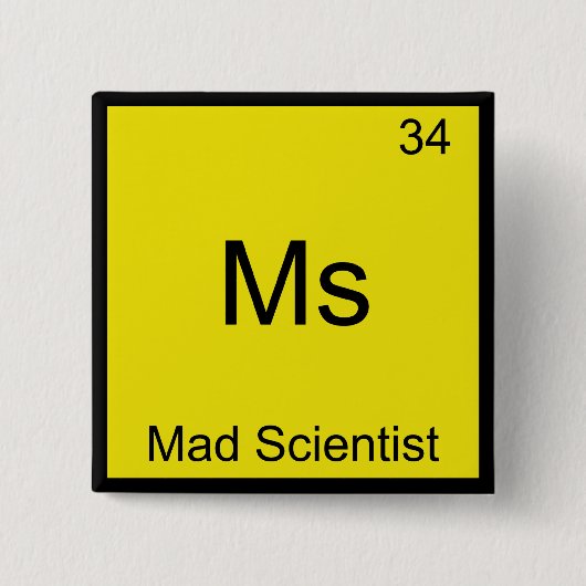 Ms - Mad Scientist Funny Chemistry Element Symbol Vierkante Button 5,1 Cm (Voorkant)
