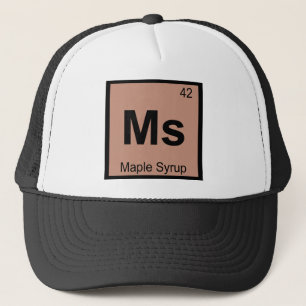 Ms - Maple Syrup Chemistry Periodic Table Symbol Trucker Pet