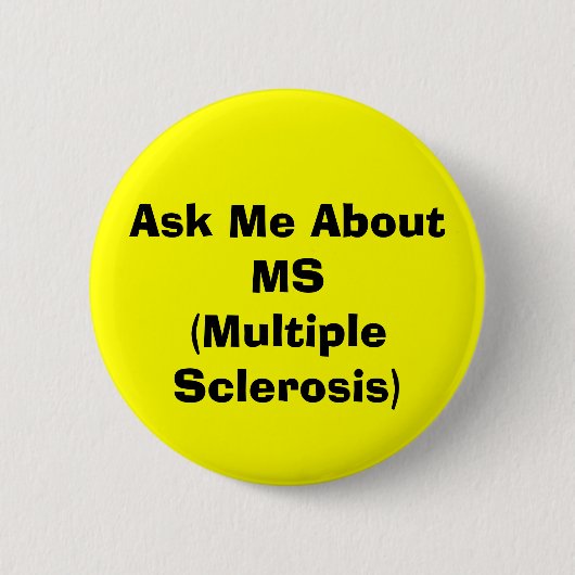 "MS (MULTIPLE SCLEROSE)"-Buttonnen Ronde Button 5,7 Cm (Voorkant)