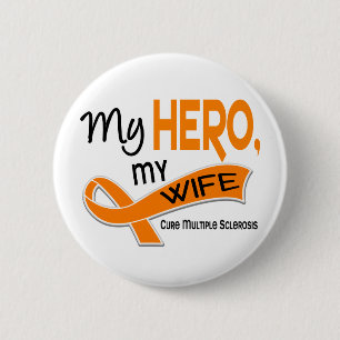 MS Multiple Sclerose MY HERO MY WIFE 42 Ronde Button 5,7 Cm