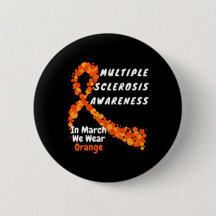 MS Multiple Sclerosis Awareness March We Draag Ora Ronde Button 5,7 Cm