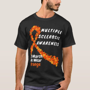 MS Multiple Sclerosis Awareness March We Draag Ora T-shirt
