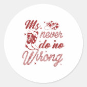 MS Never Do No Wrong Grappig Western zelfverzekerd Ronde Sticker (Voorkant)