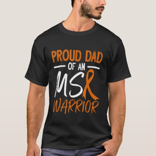 MS Trots Pap Van Een Multiples Sclerosis Warrior 1 T-shirt (Voorkant)
