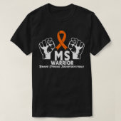 MS Warrior Indestructible Multiple Sclerosis Aware T-shirt (Design voorkant)