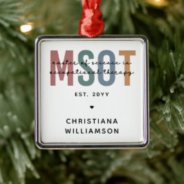 MSOT Master of Science in Occupational Therapy Metalen Ornament
