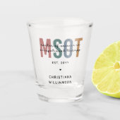 MSOT Master of Science in Occupational Therapy Shot Glas (Voorkant)