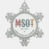 MSOT Master of Science in Occupational Therapy Tin Sneeuwvlok Ornament (Voorkant)