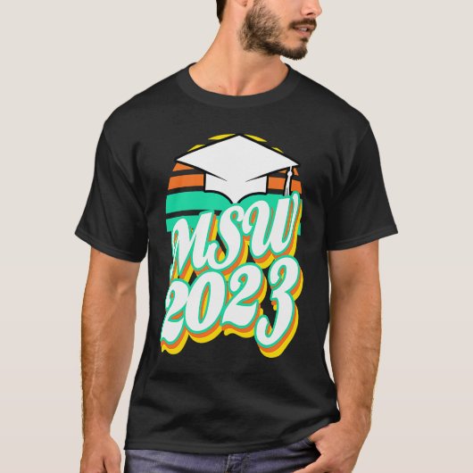 MSW Masters Degree Social Work Worker Graduation 2 T-shirt (Voorkant)
