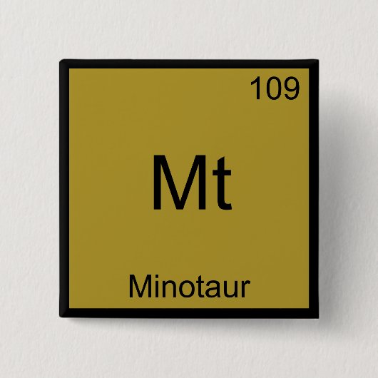 Mt - Minotaur Grappig Chemie Element Symbool T-shi Vierkante Button 5,1 Cm (Voorkant)
