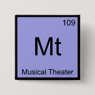 Mt - Muzikaal Theater Chemie Element Symbool T-shi Vierkante Button 5,1 Cm