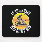 MTB - Als u zich terugtrekt, wint u niet Muismat (Voorkant)