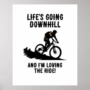 MTB Life gaat bergafwaarts en ik hou van de rit Poster