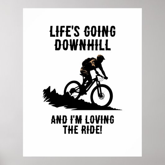 MTB Life gaat bergafwaarts en ik hou van de rit Poster (Voorkant)