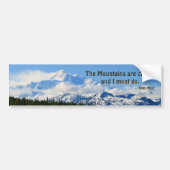 Mtns bellen/Denali - J Muir Bumpersticker (Voorkant)