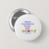 MTs heeft het laatste woord Ronde Button 5,7 Cm (Voorkant /achterkant)