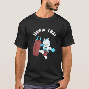 Muay Thai Cat Meow Thai Punching Bag Fighting Spor T-shirt