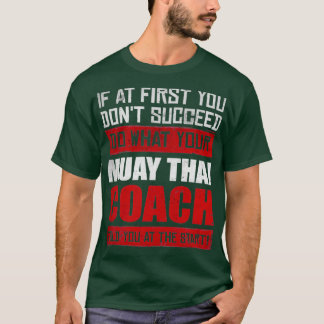 Muay Thai Coach Fighter Motivatie 1 T-shirt