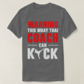 Muay Thai Coach Kickboxing Instructor Martial Arts T-shirt (Design voorkant)