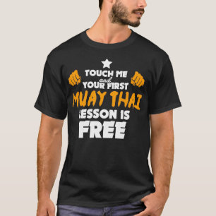 Muay Thai Gift Funny Martial Arts Quote Fighter T-shirt
